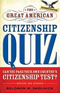 The Great American Citizenship Quiz: Revised and Updated (Paperback, Revised, Update)