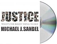 Justice: Whats the Right Thing to Do? (Audio CD, Abridged)