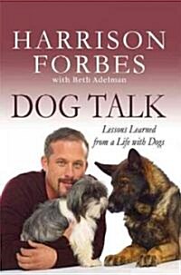 Dog Talk: Lessons Learned from a Life with Dogs (Paperback)
