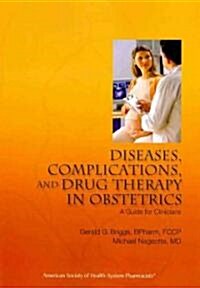 Diseases, Complications, and Drug Therapy in Obstetrics: A Guide for Clinicians (Paperback)