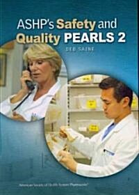 ASHPs Safety and Quality Pearls 2 (Paperback)