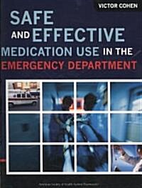 Safe and Effective Medication Use in the Emergency Department (Paperback)