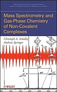 Mass Spectrometry and Gas-Phase Chemistry of Non-Covalent Complexes (Hardcover)