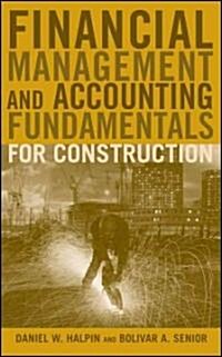 Financial Management and Accounting Fundamentals for Construction (Hardcover)