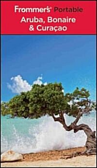 Frommers Portable Aruba, Bonaire, & Curacao (Paperback, 5th)