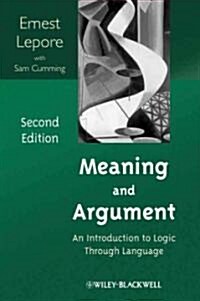 Meaning and Argument : An Introduction to Logic Through Language (Paperback, 2nd Edition)