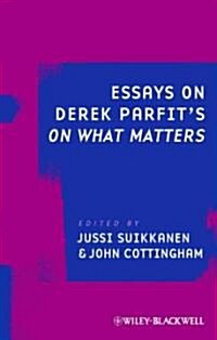 Essays on Derek Parfits On What Matters (Paperback)