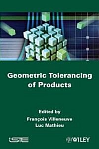 Geometric Tolerancing of Products (Hardcover)