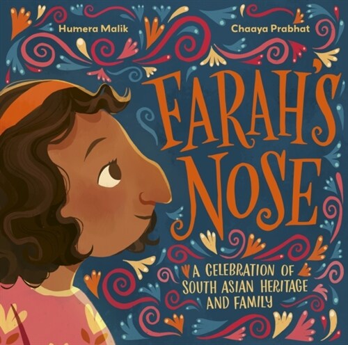 Farahs Nose : A celebration of South Asian heritage and family (Paperback)