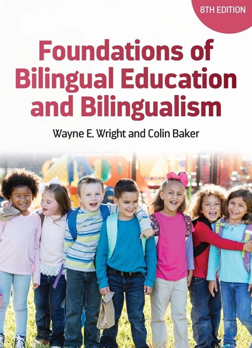 Foundations of Bilingual Education and Bilingualism (Paperback, 8 ed)