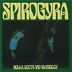 [수입] Spirogyra - Bells, Boots And Shambles [Remastered & Expanded Edition]