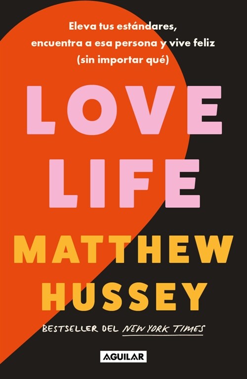 Love Life/ Love Life: How to Raise Your Standards, Find Your Person, and Live Happily (No Matter What) (Paperback)