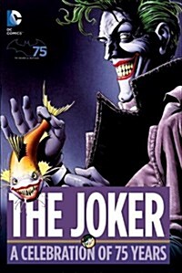 The Joker: A Celebration of 75 Years (Hardcover)