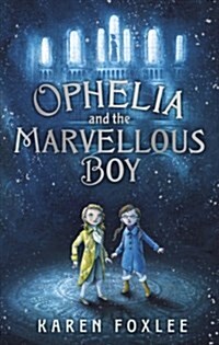 Ophelia & The Marvelous Boy (Paperback)