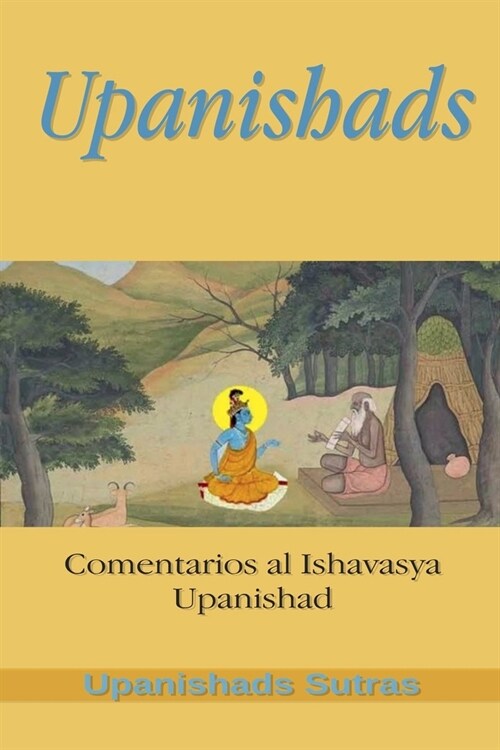 Upanishads: Comentarios al Ishavasya Upanishad (Paperback)