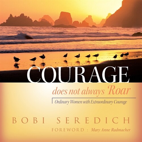 Courage Does Not Always Roar (Paperback)