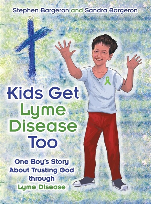 Kids Get Lyme Disease Too (Hardcover)