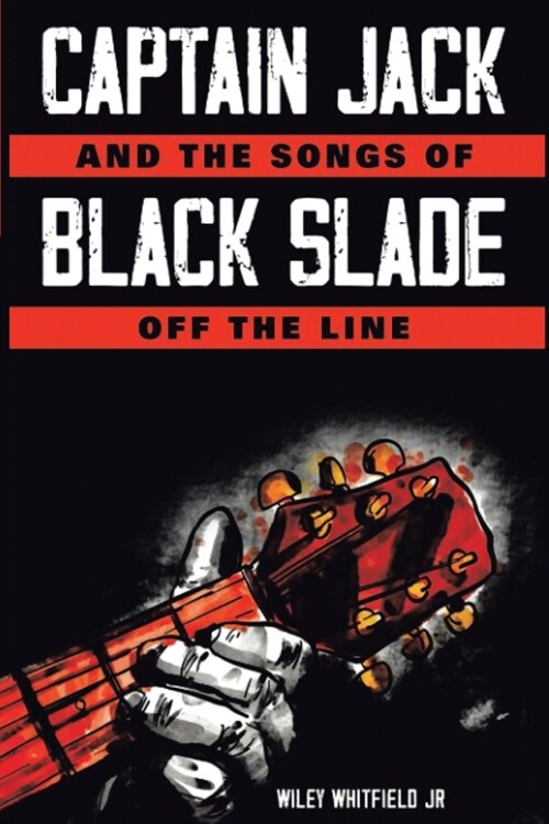 Captain Jack and the Songs of Black Slade off the line (Latest Edition) (Paperback)