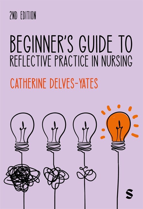 Beginners Guide to Reflective Practice in Nursing (Hardcover, 2 Revised edition)