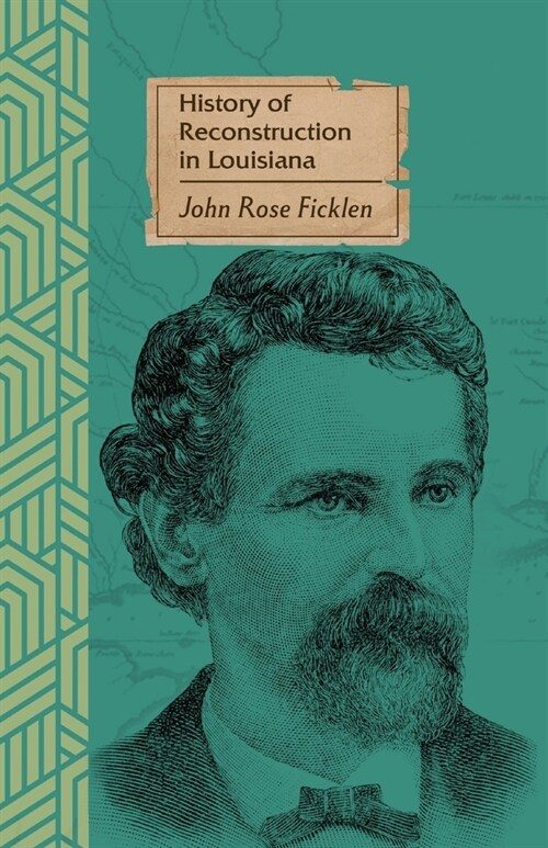 History of Reconstruction in Louisiana: (Through 1868) (Paperback)