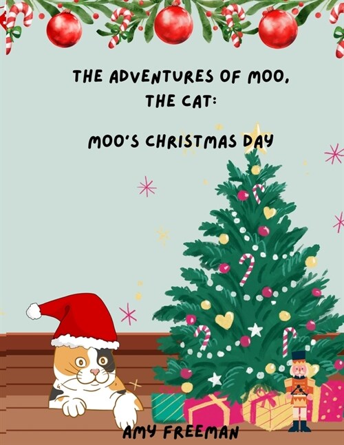 The Adventures of Moo, The Cat: Moos Christmas Day (Paperback)