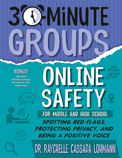30-Minute Groups: Online Safety: Spotting Red Flags, Protecting Privacy, and Being a Positive Voice (Paperback)