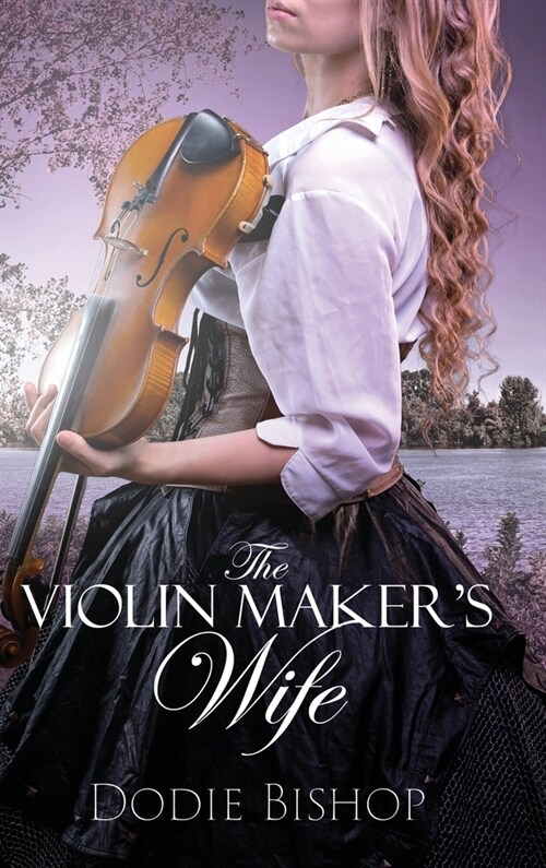 The Violin Makers Wife (Hardcover)