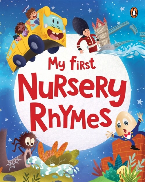 My First Nursery Rhymes: A Beautifully Illustrated Collection of Classic Nursery Rhymes Ages 2+ [Penguin Early Learning Series] (Board Books)