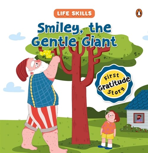 Smiley the Gentle Giant (Life Skills Series): First Gratitude Story an Illustrated Storybook for Children, Teaching the Power of Gratitude and the Joy (Hardcover)