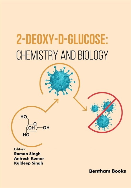 2-Deoxy-D-Glucose: Chemistry and Biology (Paperback)