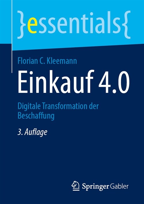 Einkauf 4.0: Digitale Transformation Der Beschaffung (Paperback, 3, 3., Vollst. Akt)