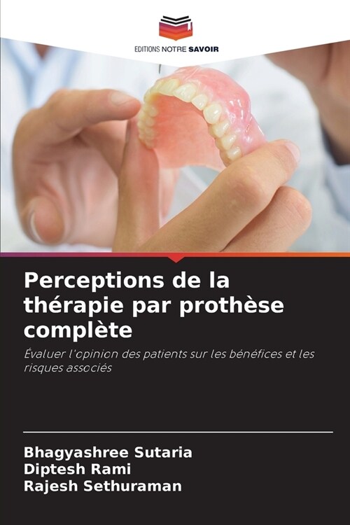 Perceptions de la th?apie par proth?e compl?e (Paperback)