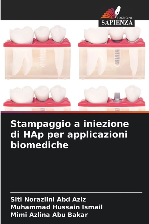 Stampaggio a iniezione di HAp per applicazioni biomediche (Paperback)