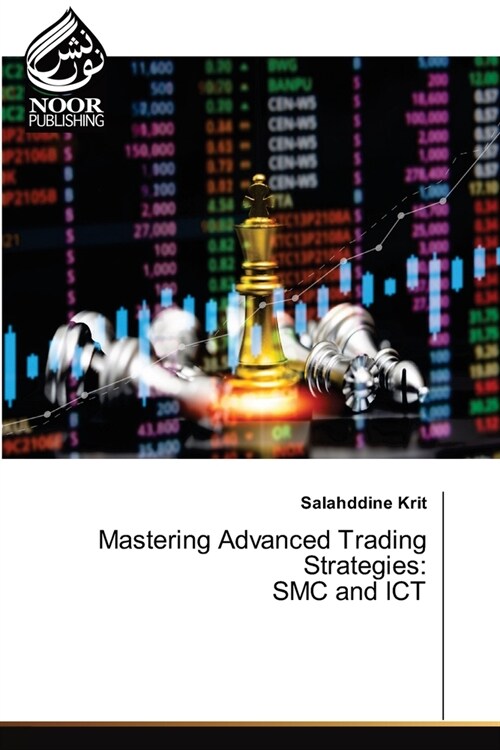 Mastering Advanced Trading Strategies: SMC and ICT (Paperback)