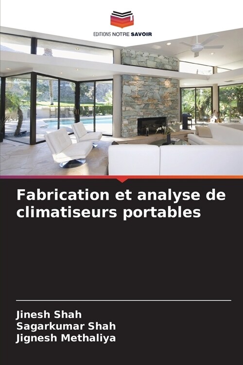 Fabrication et analyse de climatiseurs portables (Paperback)