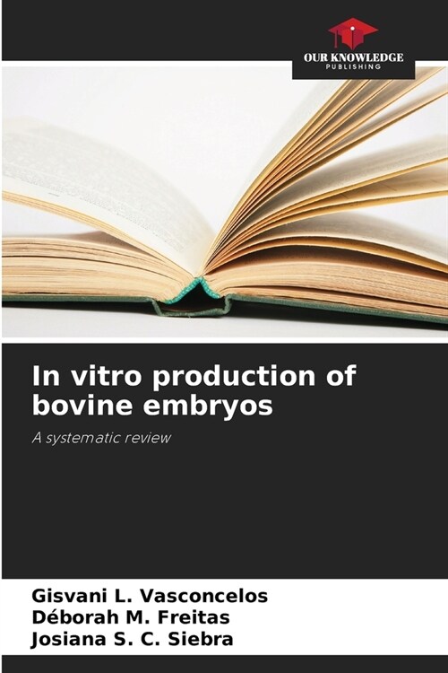 In vitro production of bovine embryos (Paperback)