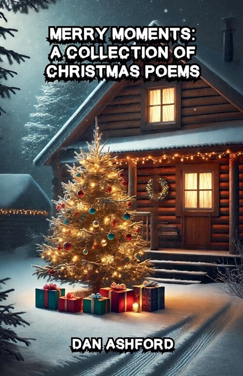 Merry Moments: A Collection of Christmas Poems (Paperback)