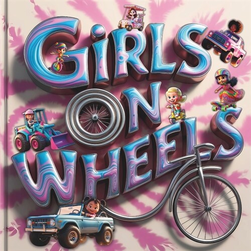 Girls on Wheels (Paperback)