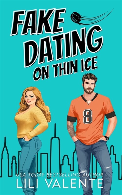 Fake Dating on Thin Ice: A Fake Dating Hockey Romance (Paperback)