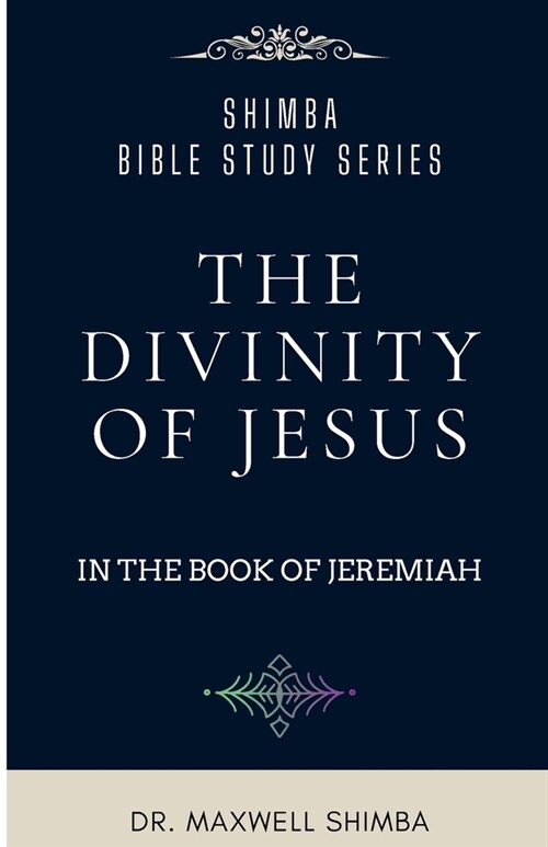 The Divinity of Jesus in the Book of Jeremiah (Paperback)