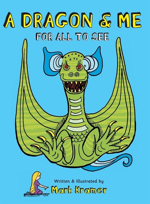 A Dragon & Me For All To See (Hardcover)