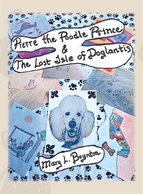 Pierre the Poodle Prince & The Lost Isle of Doglantis (Hardcover)