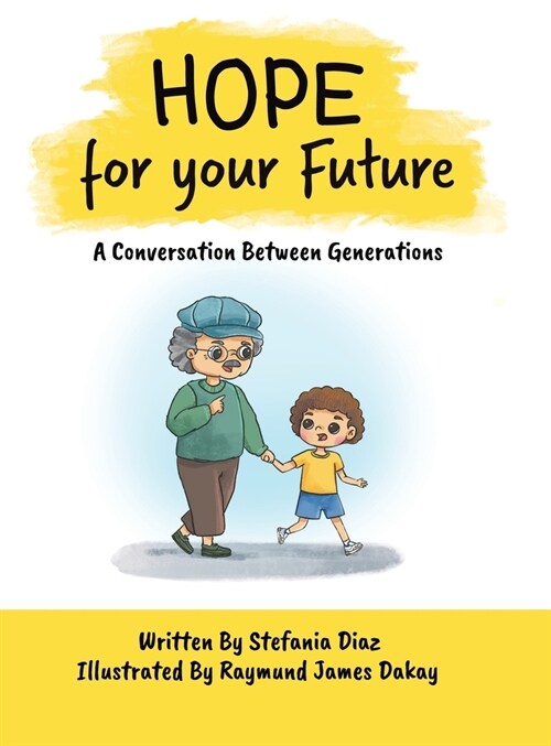 Hope for your Future: A Conversation Between Generations (Hardcover)