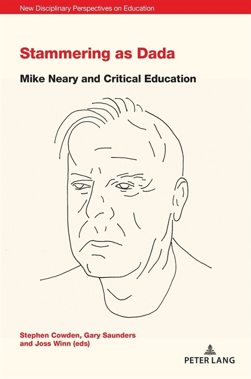 Stammering as Dada; Mike Neary and Critical Education (Paperback)