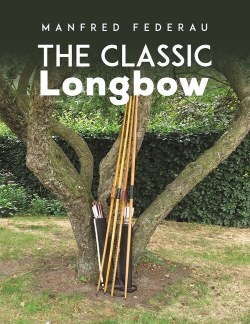 The Classic Longbow (Paperback)