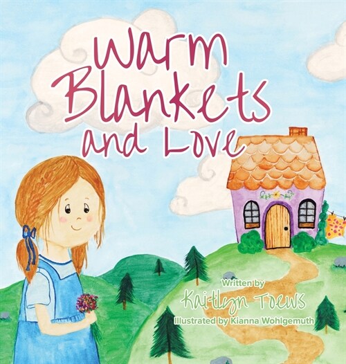 Warm Blankets and Love (Hardcover)