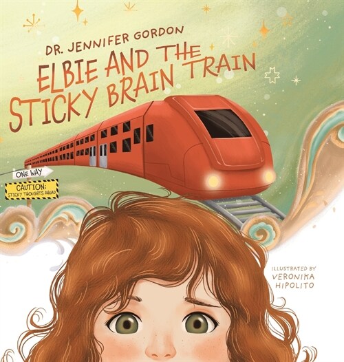 Elbie and the Sticky Brain Train (Hardcover)