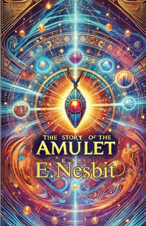 THE Story Of The Amulet(Illustrated) (Paperback)