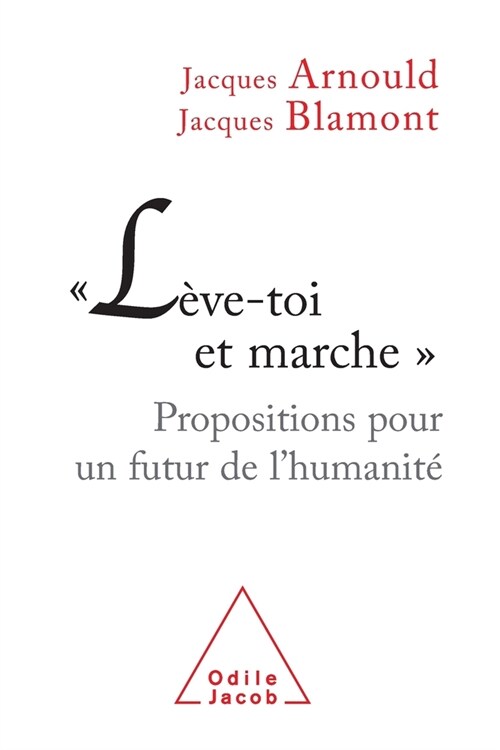 Rise Up and Walk / L?e-toi et marche: Propositions pour un futur de lhumanit? (Paperback)