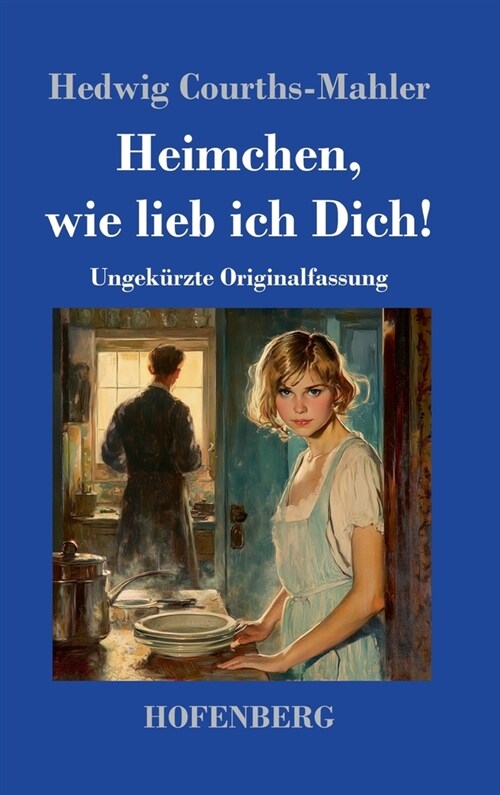 Heimchen, wie lieb ich Dich!: Ungek?zte Originalfassung (Hardcover)